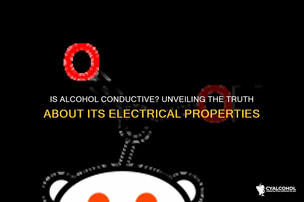 is alcohol conductive
