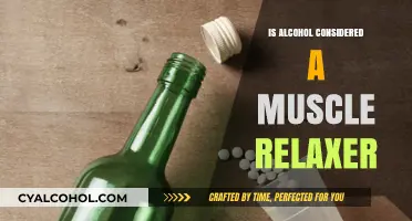 Alcohol as a Muscle Relaxer: Fact or Fiction?