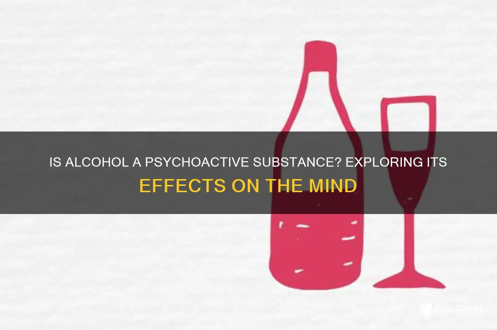 is alcohol considered a psycoactive factor