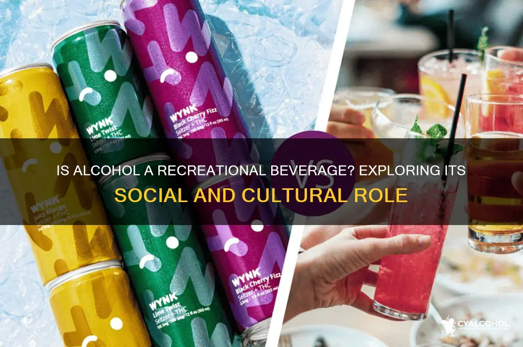 is alcohol considered a recreational beverage