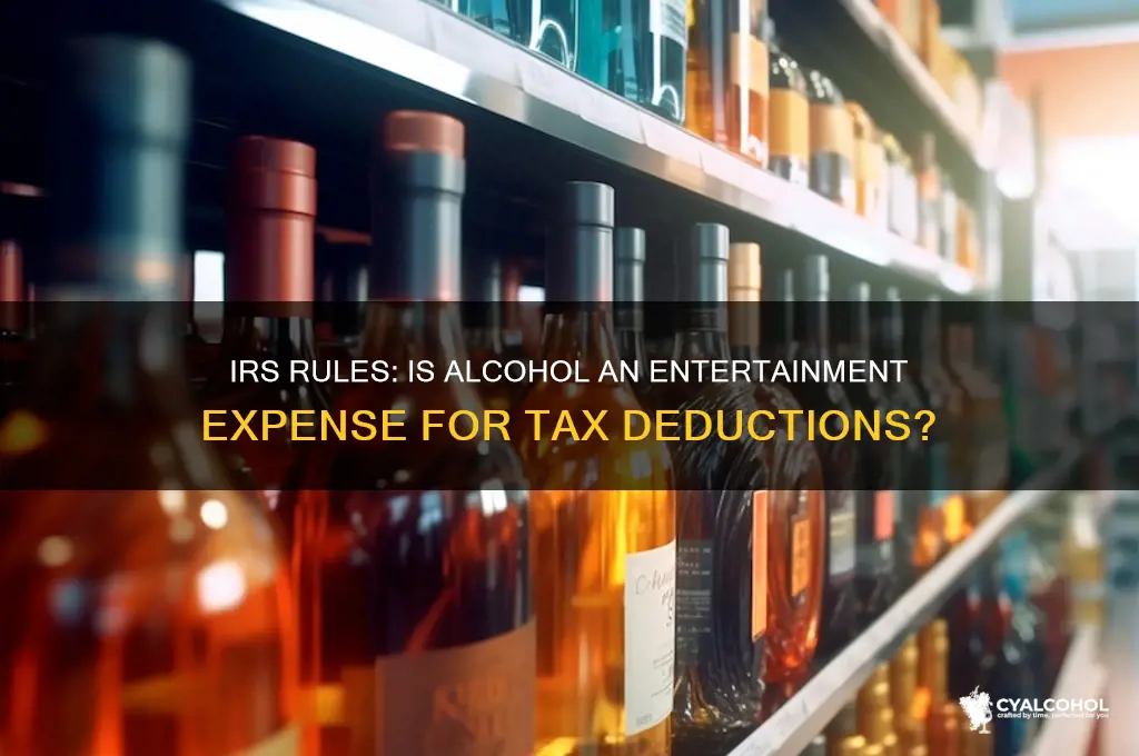 is alcohol considered entertainment expense irs