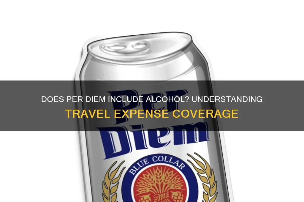 is alcohol covered by per diem