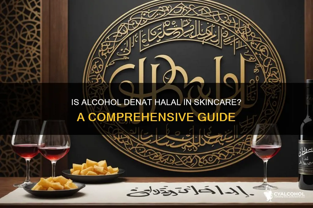 is alcohol denat halal in skincare