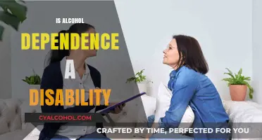 Is Alcohol Dependence a Disability? Understanding Legal and Medical Perspectives