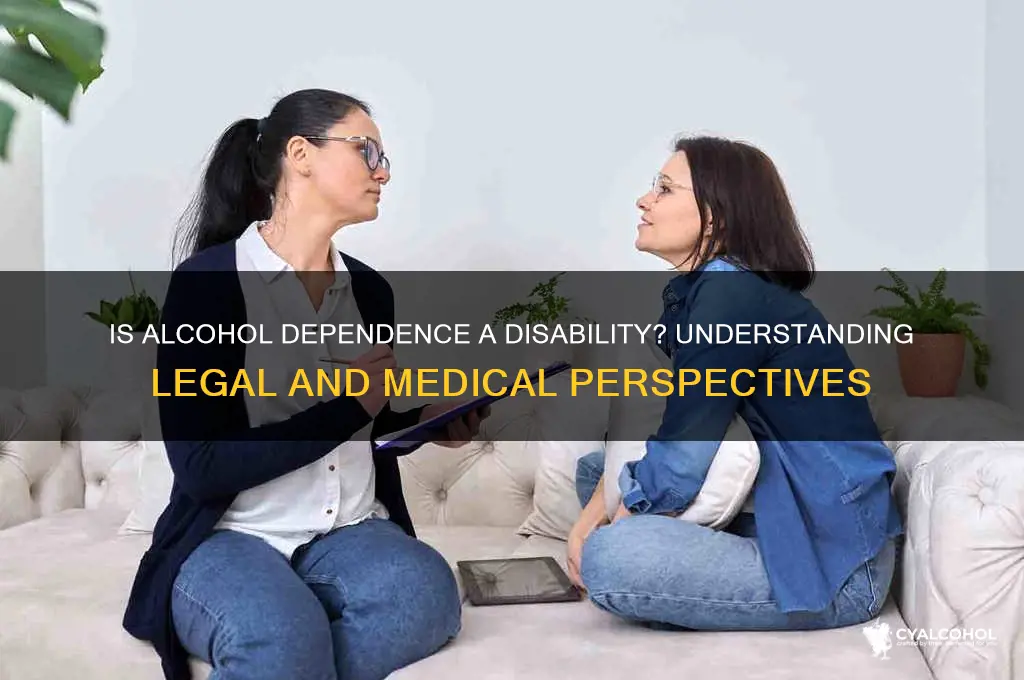 is alcohol dependence a disability