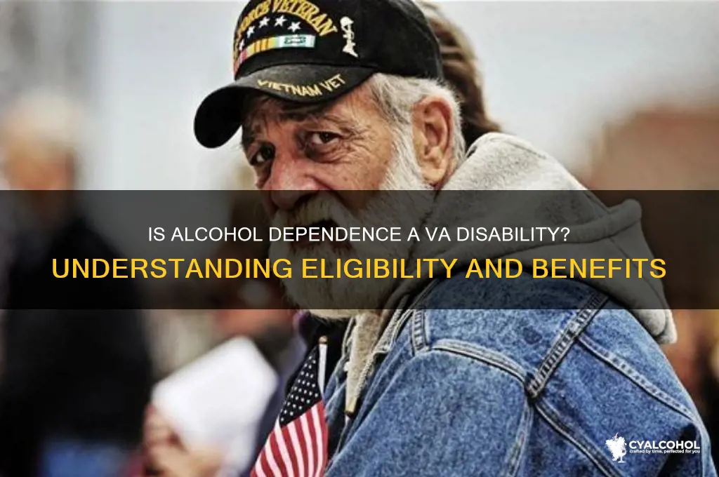 is alcohol dependence a va disability