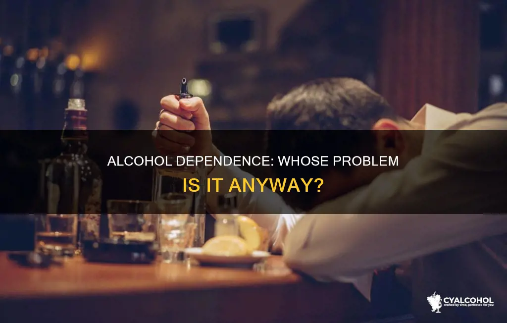 is alcohol dependence an individual problem or a societal issue