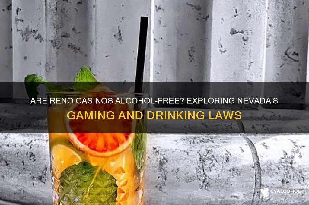 is alcohol free in reno casinos
