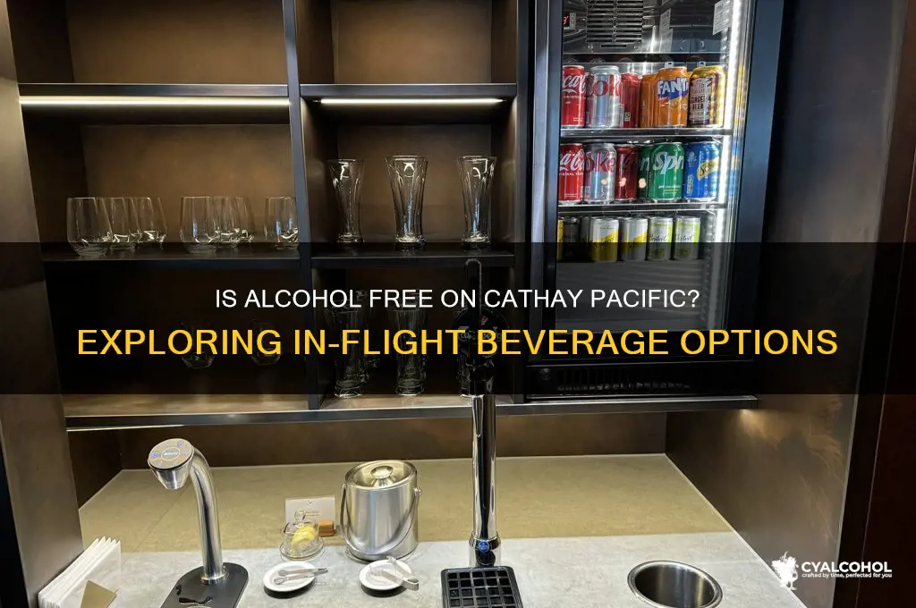is alcohol free on cathay pacific