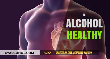Is Alcohol Healthy? Unraveling the Truth Behind the Glass