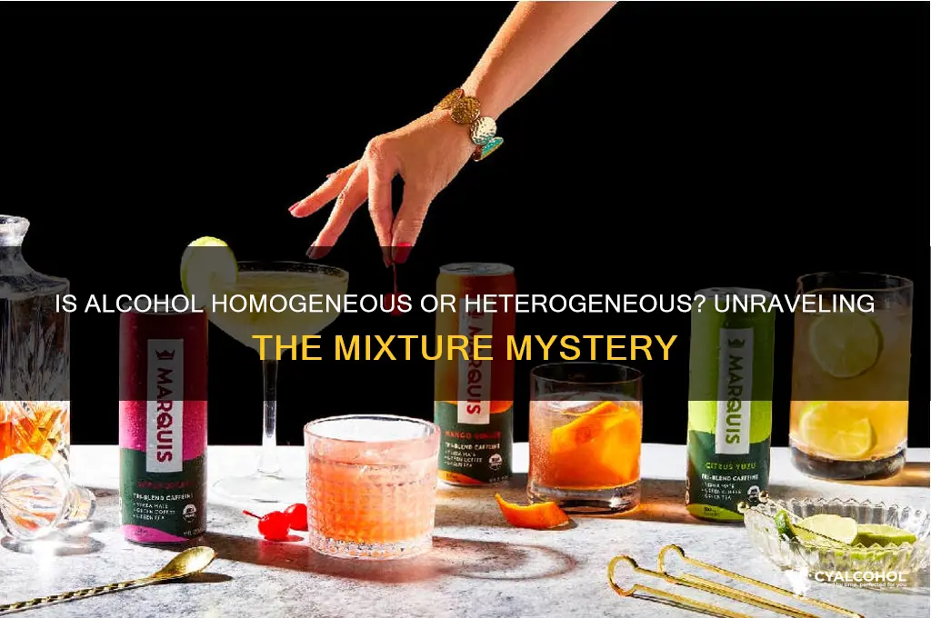 is alcohol homogeneous or heterogeneous