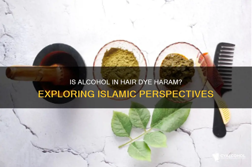 is alcohol in hair dye haram