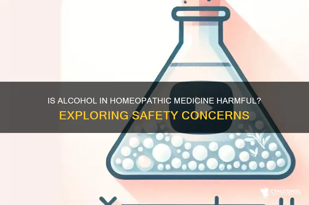 is alcohol in homeopathic medicine harmful
