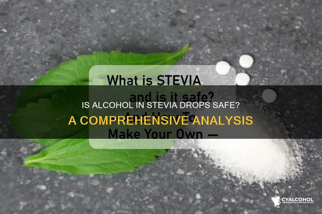 is alcohol in stevia drops safe