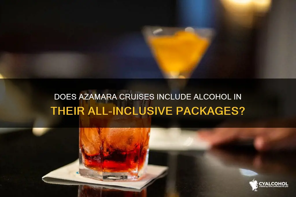 is alcohol included on azamara cruises