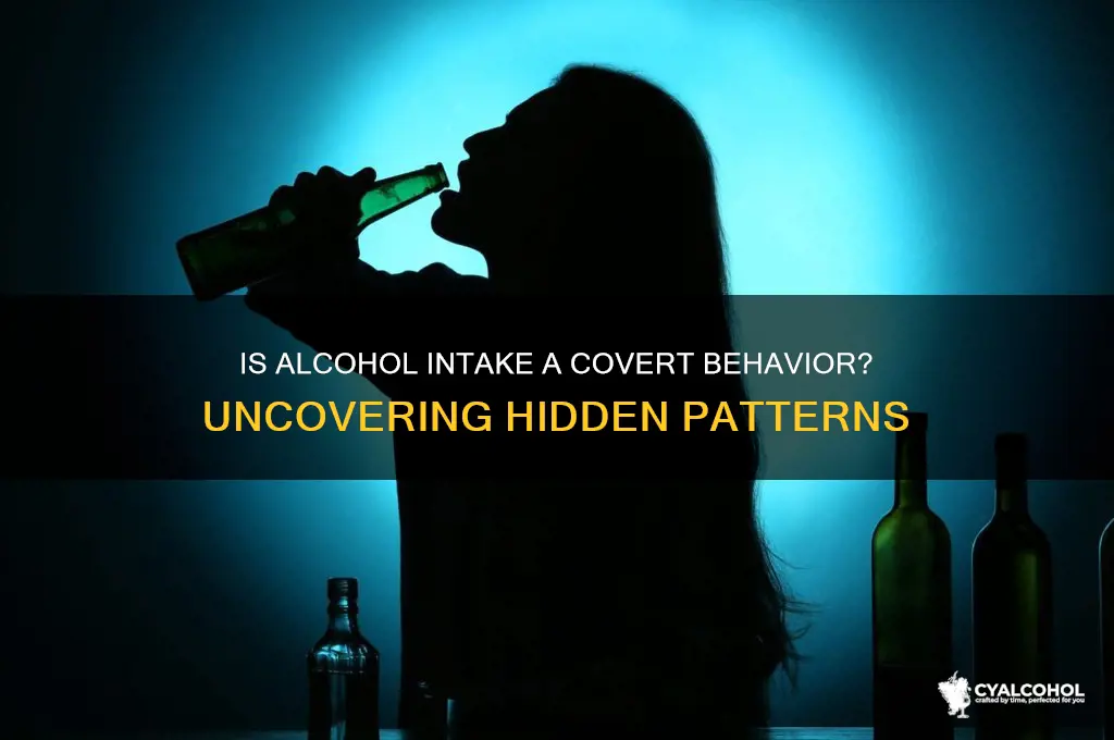 is alcohol intake a covert behavior