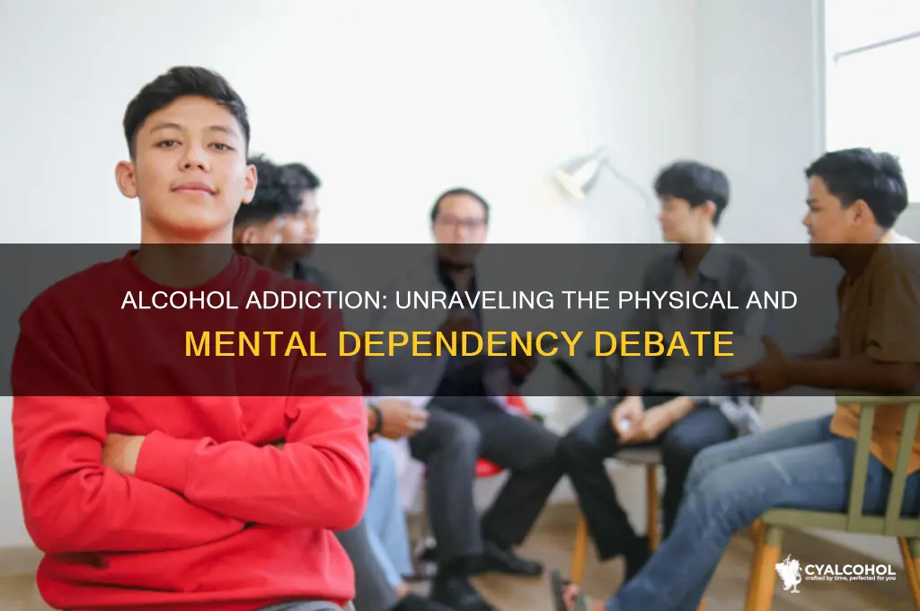 is alcohol physically or mentally addictive