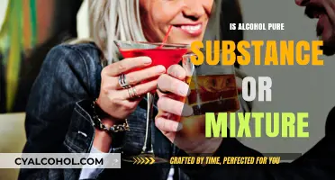 Is Alcohol a Pure Substance or Mixture? Unraveling the Chemistry