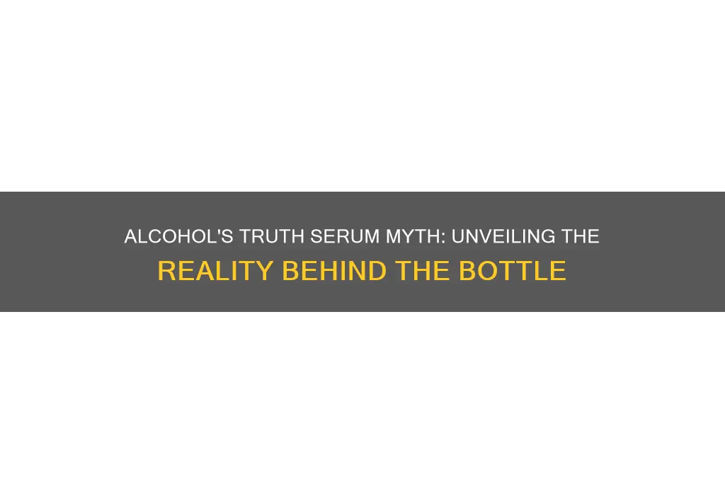 is alcohol really a truth teller