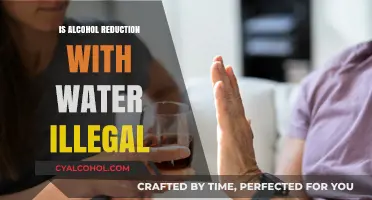 Is Diluting Alcohol with Water Illegal? Legal Insights and Facts