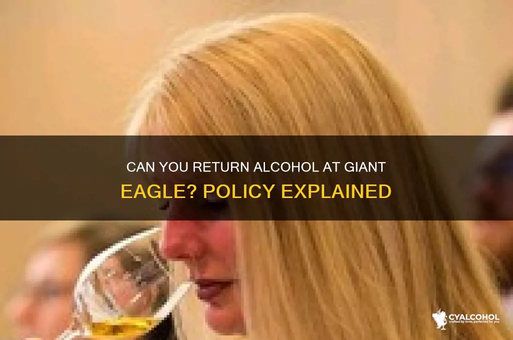 is alcohol returnable at giant eagle
