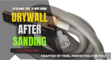 Is Alcohol Safe for Sanded Drywall?