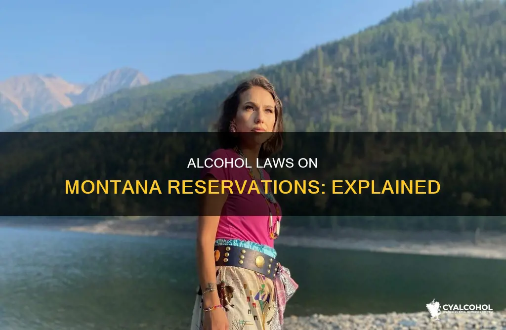 is alcohol still illegal on indian reservations in montana