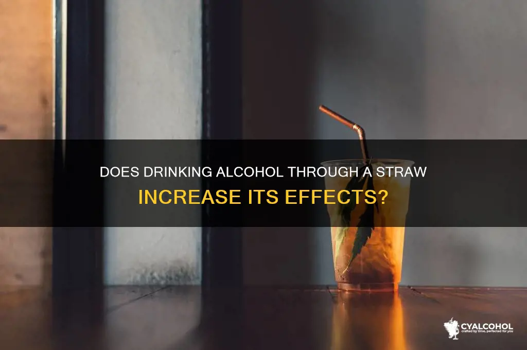 is alcohol stronger through a straw