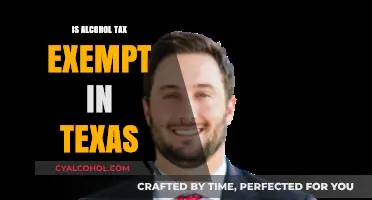 Is Alcohol Tax Exempt in Texas? Understanding the Lone Star State's Laws
