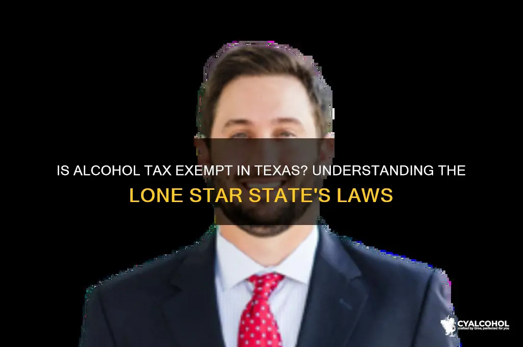 is alcohol tax exempt in texas