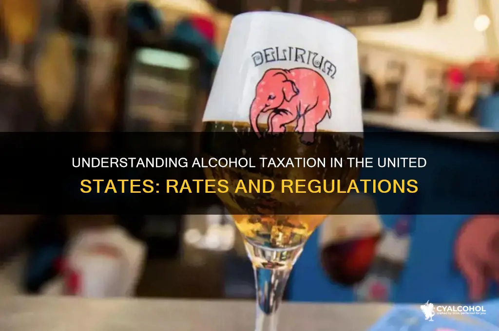 is alcohol taxed in the us