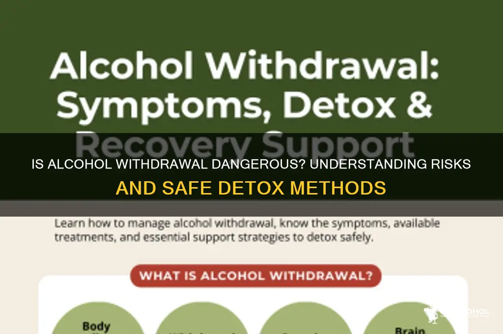 is alcohol withdrawal dangerous