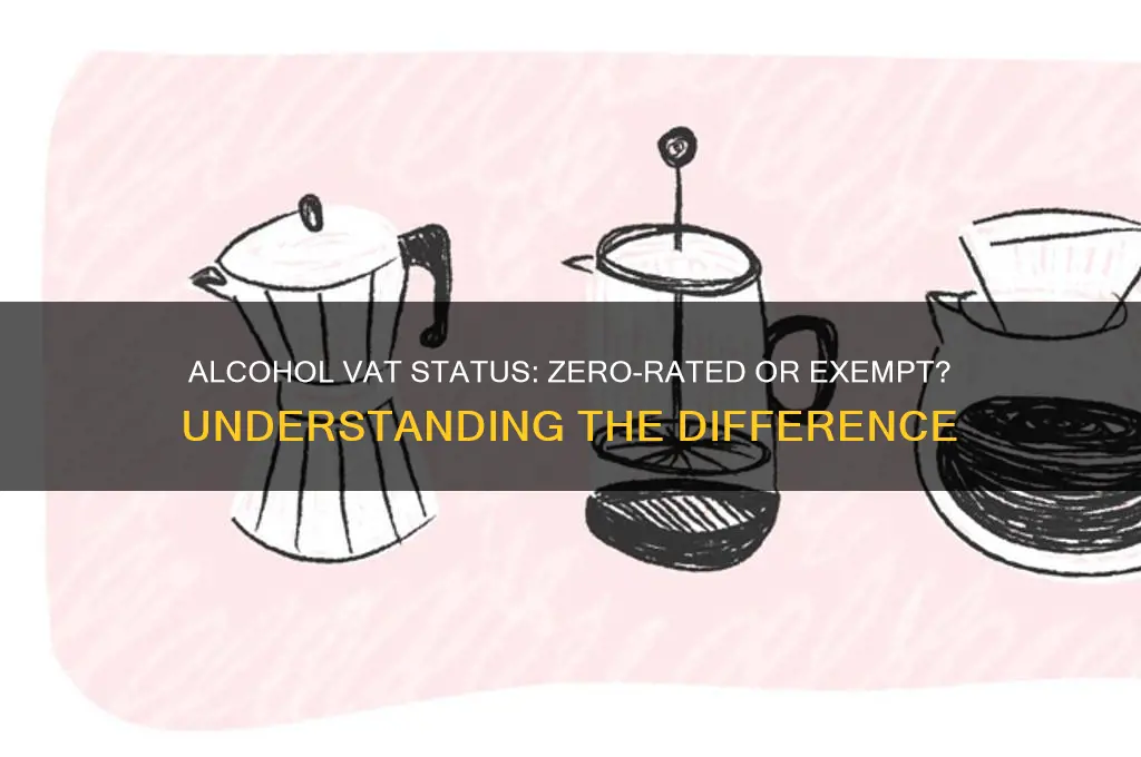 is alcohol zero rated or exempt