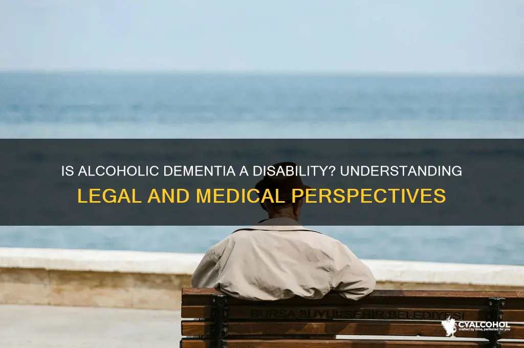 is alcoholic dementia considered a disability