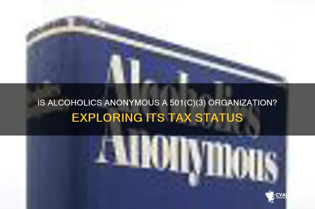 is alcoholics anonymous a 501c3 organization