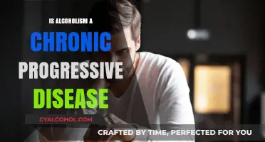 Understanding Alcoholism: Chronic Progressive Disease or Lifestyle Choice?