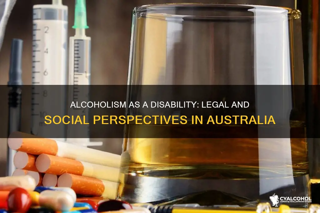 is alcoholism a disability in australia