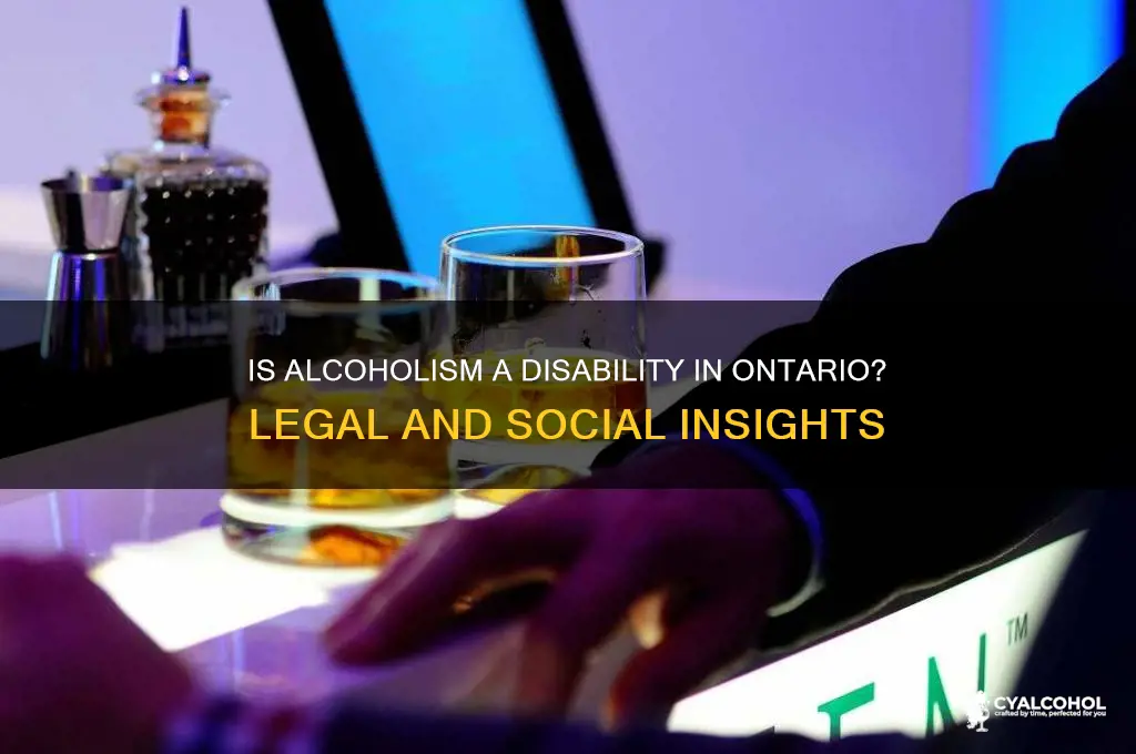 is alcoholism a disability in ontario