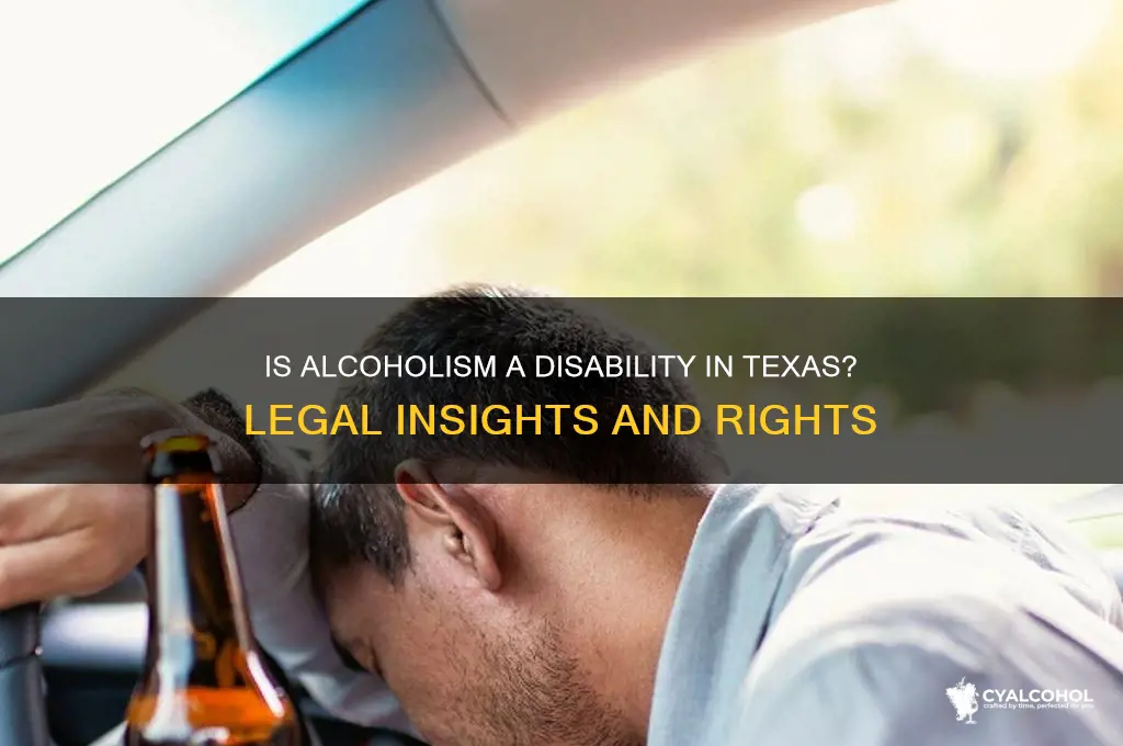 is alcoholism a disability in texas