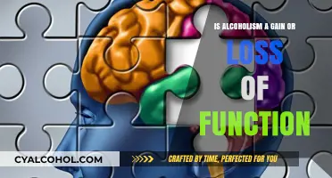 Alcoholism: Gain or Loss of Function?