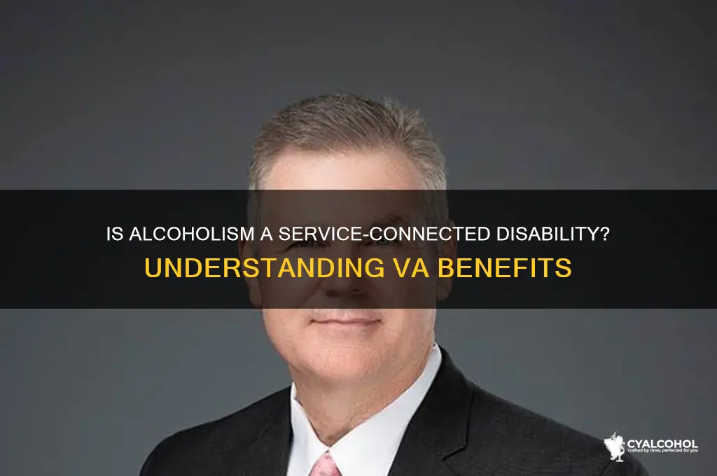 is alcoholism a service connected disability