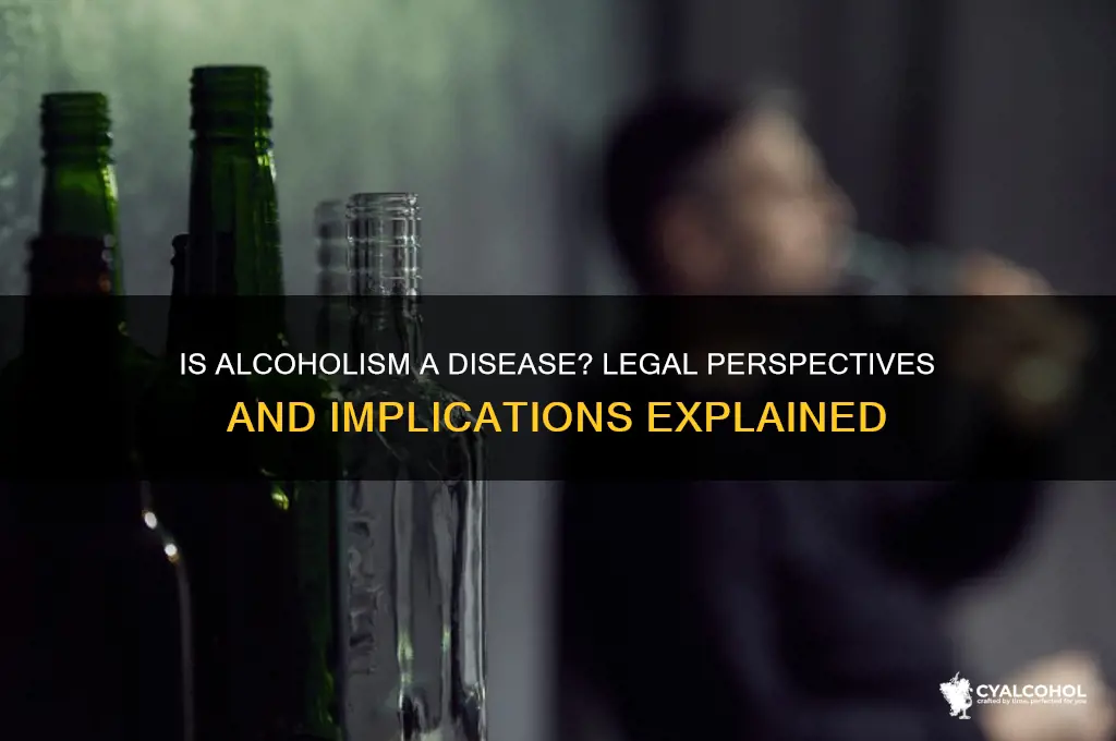 is alcoholism legally considered a disease