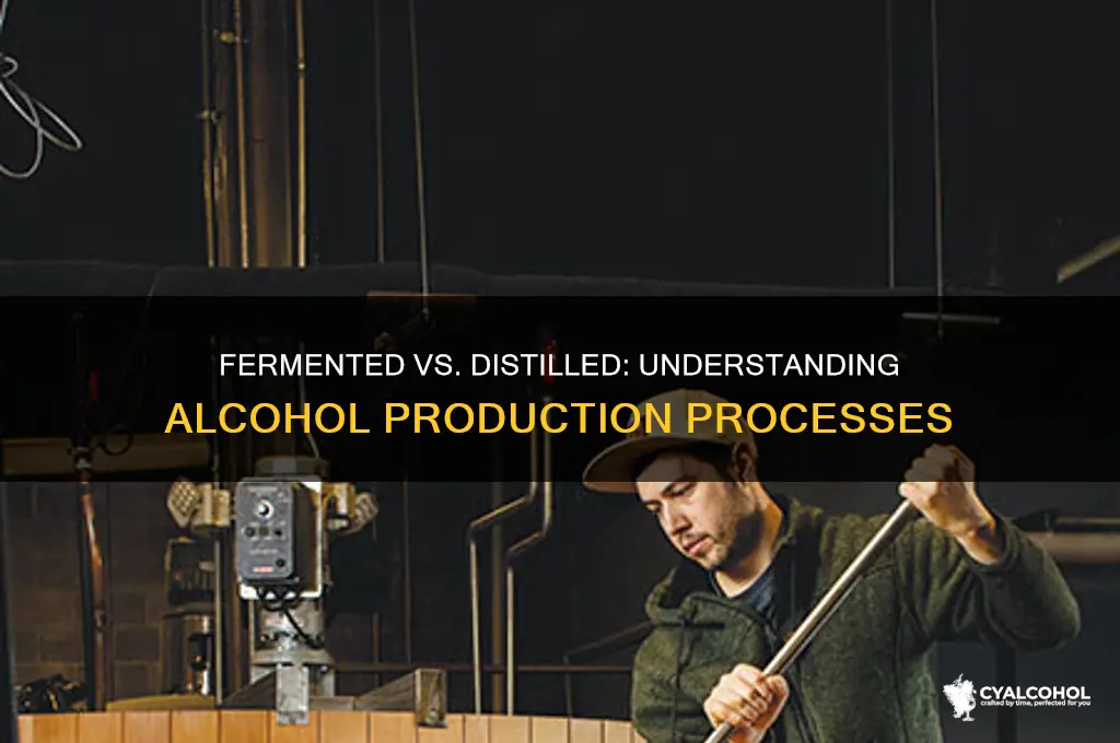 is all alcohol fermented and distilled