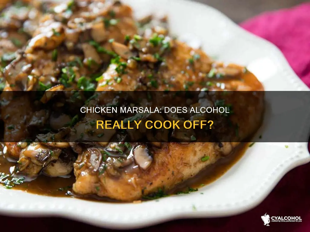 is all the alcohol in chicken marsala cooked off