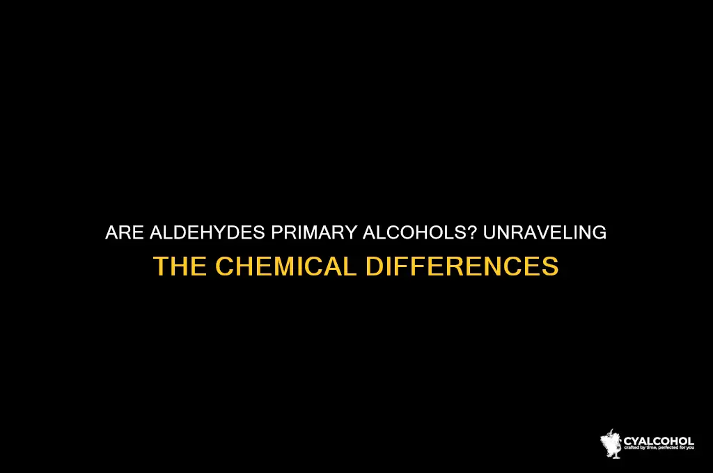 is an aldehyde a primary alcohol
