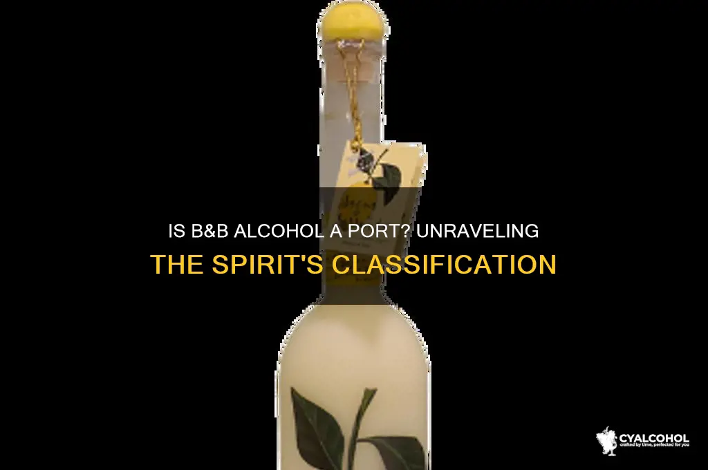 is b&b alcohol a port
