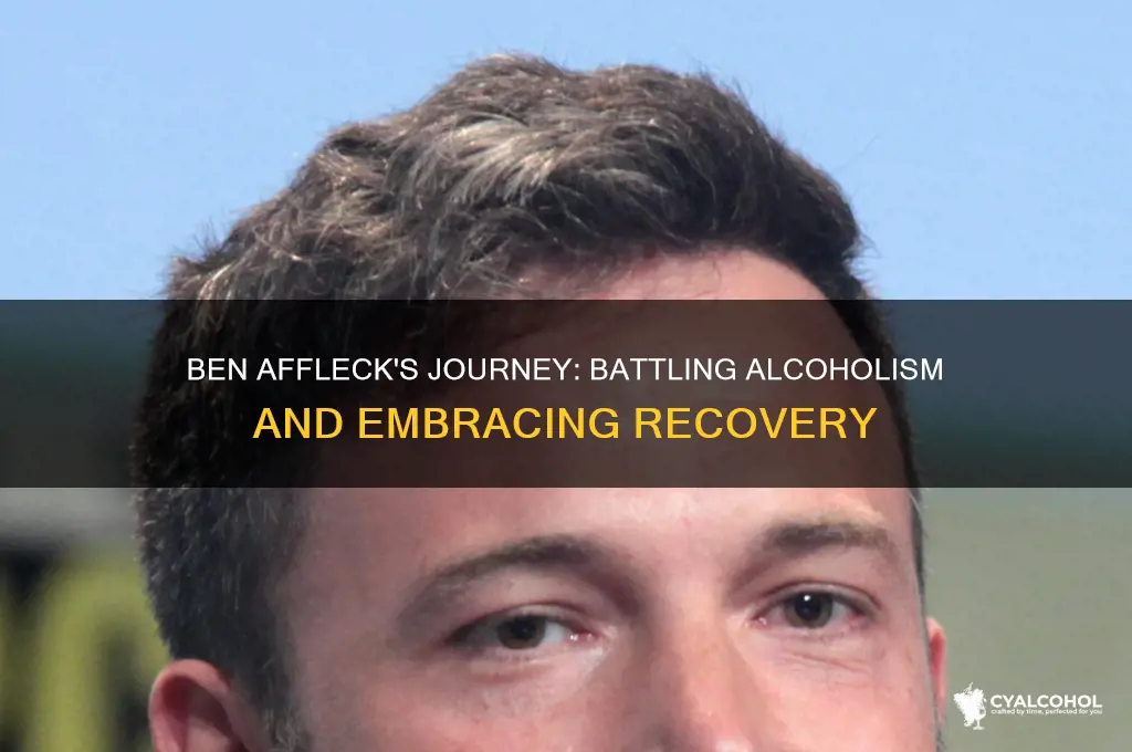 is ben affleck a recovering alcoholic