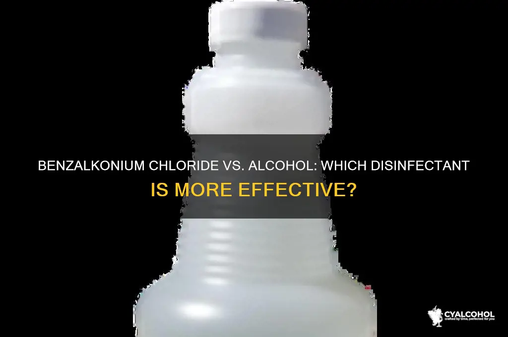 is benzalkonium chloride better than alcohol