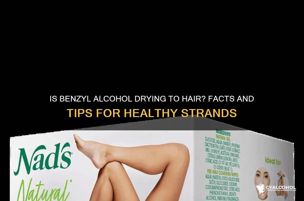 is benzyl alcohol drying to hair