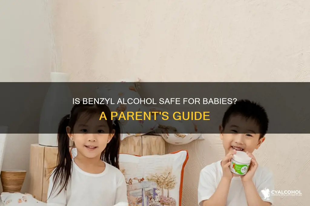 is benzyl alcohol safe for babies